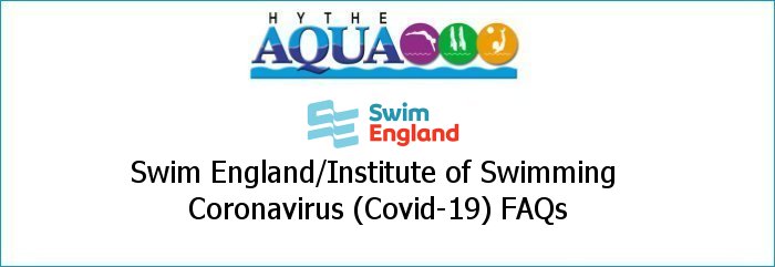 Swim England/Institute of Swimming Coronavirus (Covid-19) FAQs